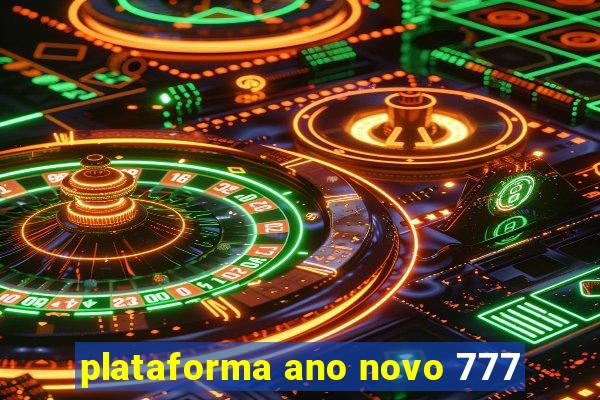 plataforma ano novo 777